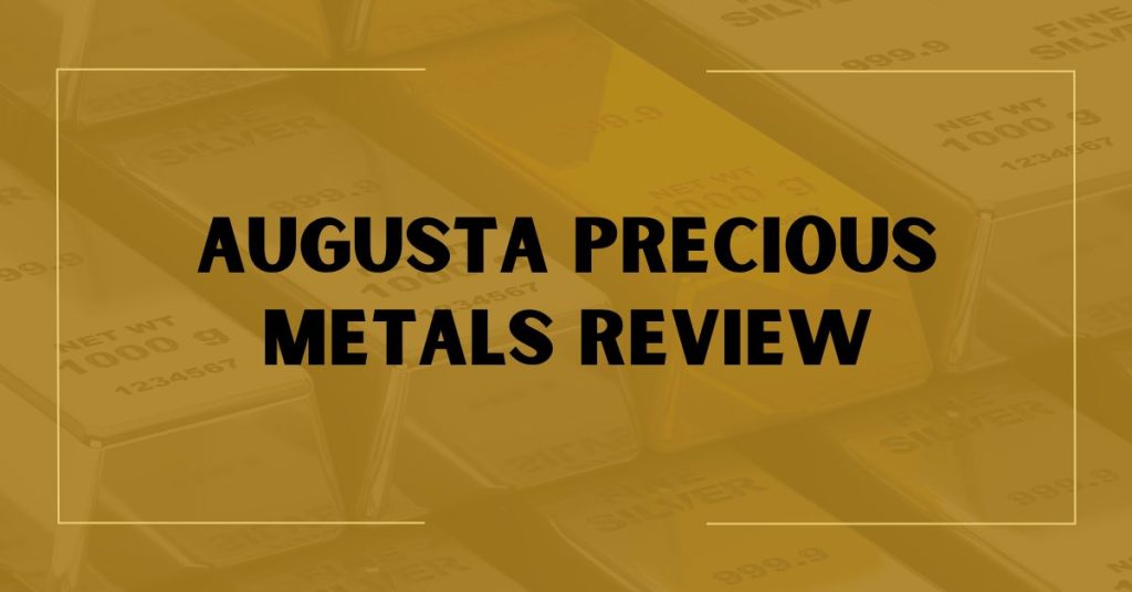 Augusta Precious Metals Review