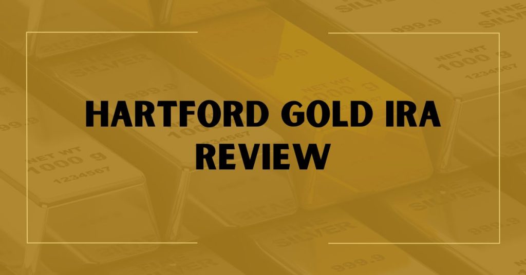 Hartford Gold IRA Review