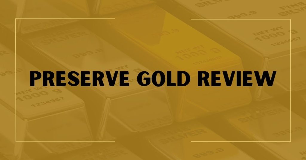 Preserve Gold Review