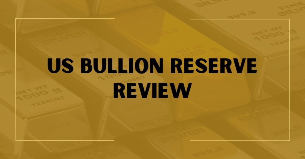 US Bullion Reserve Review