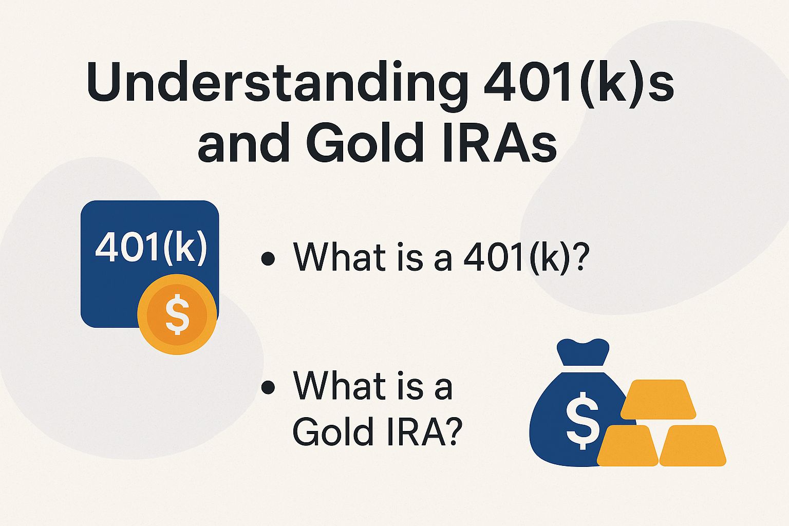 Understanding 401(k)s and Gold IRAs