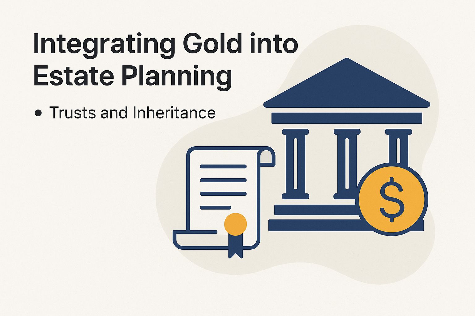 Integrating Gold into Estate Planning
