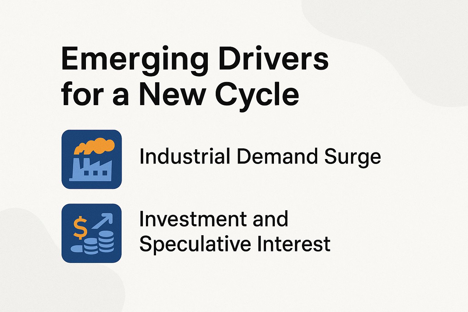 Emerging Drivers for a New Cycle