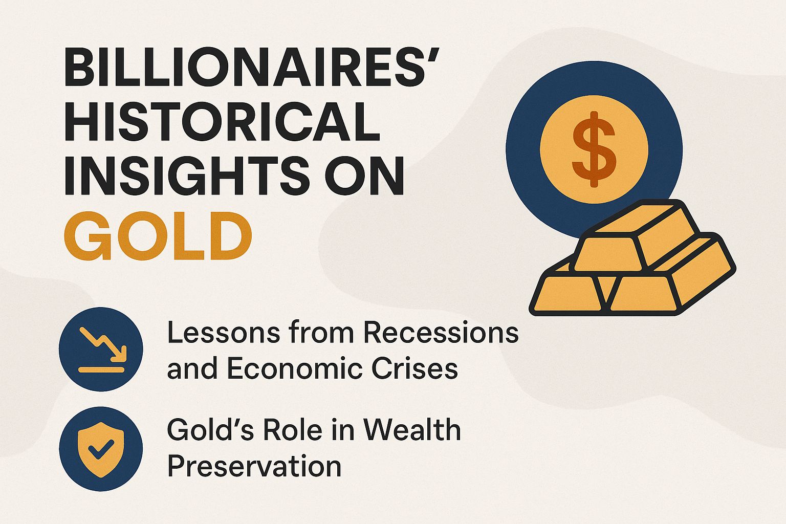 Billionaires' Historical Insights on Gold