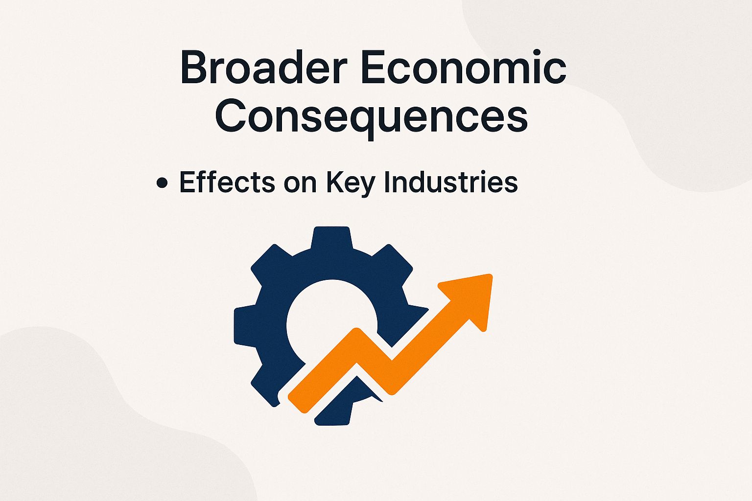 Broader Economic Consequences