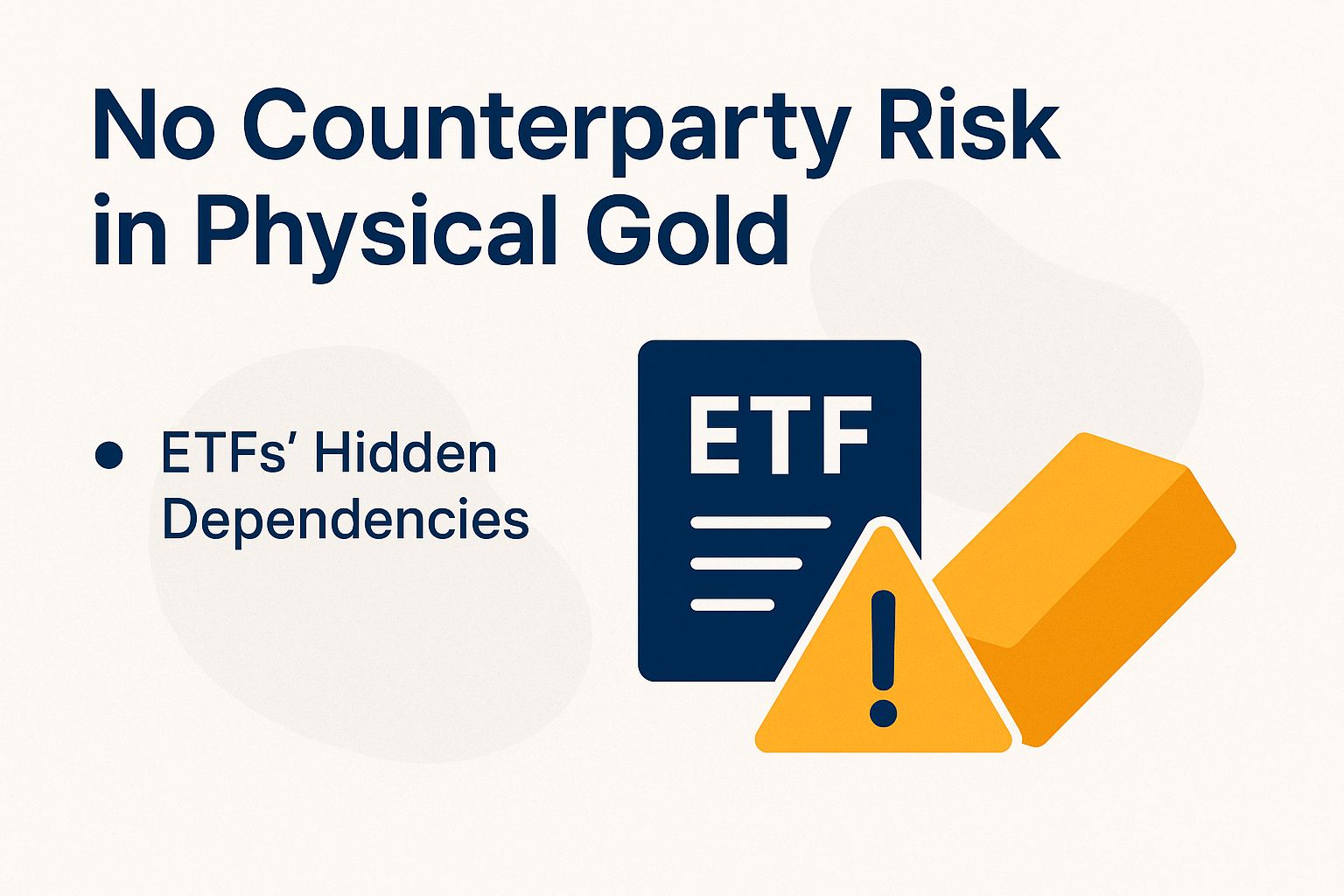 No Counterparty Risk in Physical Gold
